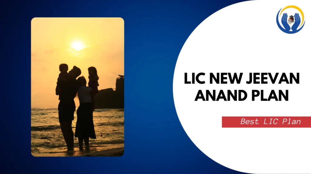 LIC New Jeevan Anand Plan