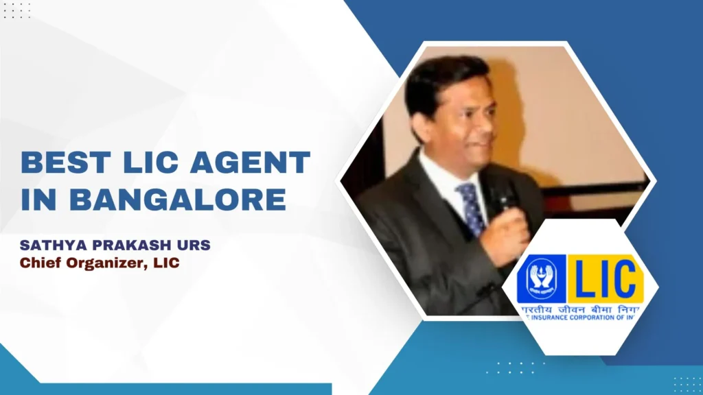 Best LIC Agent in Bangalore Contact Number
